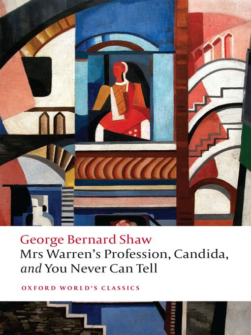 Title details for Mrs Warren's Profession, Candida, and You Never Can Tell by George Bernard Shaw - Available